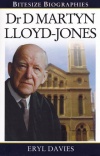 Dr D Martyn Lloyd Jones - Bitesize Biographies - BSB