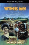 Witness Men, Hidden Heroes Series