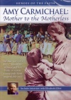 DVD - Amy Carmichael: Mother to the Motherless