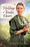 Holding a Tender Heart, The Beiler Sisters Series