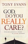 God, Do You Really Care? **