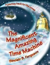 The Magnificent Amazing Time Machine