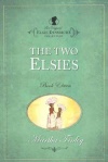 Elsie Dinsmore Collection - The Two Elsies - Book 11