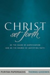 Christ Set Forth - Puritan Paperbacks
