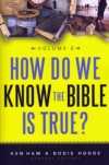 How Do We Know The Bible is True? Volume 2