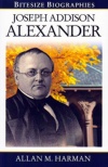 Joseph A Alexander - Bitesize Biographies