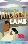 Discovering the Hidden Lamb - Faith Finders Series