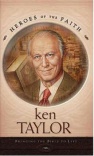 Ken Taylor, Heroes of the Faith