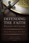 Defending the Faith, Engaging the Culture	