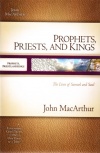 Prophets Priests and Kings - The Lives of Samuel and Saul Study Guide