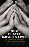 How Prayer Impacts Lives