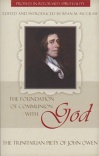 Foundation of Communion with God: Trinitarian Piety of John Owen - PRS