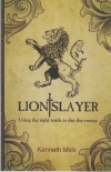 Lion Slayer - Using the Right Truth to Slay the Enemy