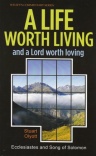 Life Worth Living: Ecclesiastes & Song of Songs - WCS - Welwyn