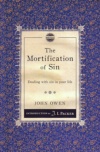 The Mortification of Sin - Christian Heritage