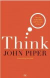 Think: The Life Of The Mind And The Love Of God 