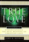 True Love - 1 Corinthians 13 - Understanding Real Meaning of Love