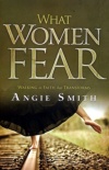 What Women Fear, Walking in Faith that Transforms