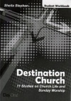 Destination Church - Student Work Book