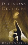 Decisions Decisions - How and How not to Make Them