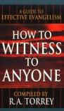 How to Witness to Anyone 