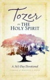 Tozer on the Holy Spirit, 366 Day Devotional