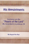 His Appointments - Feasts of the Lord in Leviticus 23