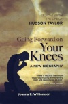 Going Forward on Your Knees - Hudson Taylor