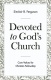 Devoted To God&rsquo;s Church, Core Values for Christian Fellowship