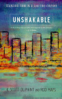 Unshakable, Standing Firm in a Shifting Culture