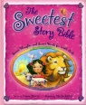 The Sweetest Story Bible: Sweet Thoughts and Sweet Words For Little Girls 