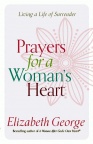 Prayers for a Woman's Heart: Living a Life of Surrender