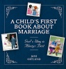 A Child's First Book About Marriage