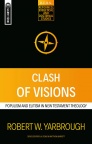 Clash of Visions, Populism and Elitism in New Testament Theology - Mentor Series - REDS