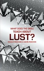 What Does the Bible Teach about Lust? 