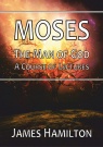 Moses, The Man of God, a Course of Lectures - CCS