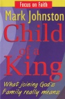 Child of a King - What Joining God's Family Really Means