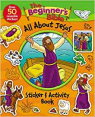 Beginners Bible All About Jesus Sticker and Activity Book