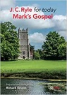 J C Ryle for today? Mark&rsquo;s Gospel