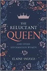 Reluctant Queen and Other Reformation Women