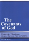 The Covenants of God ... Abrahamic, Palestinian, Mosaic, Davidic, New Covenant - includes Study Questions