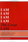 I Am the Great I Am - A Study of Man's Need and God's Provision - Includes Study Questions