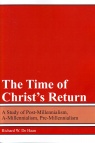 The Time of Christ's Return - A Study of Post-Millennialism, A-Millennialism, Pre-Millennialism  - Includes Study Questions