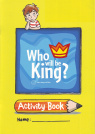 Who will be King? Activity Book
