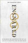 Ensnared - Overcoming the Darkness of the New Age and Occult with the Light of God's Truth