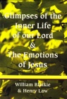 Glimpses of the Inner Life of Our Lord & The Emotions of Christ 