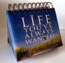 Perpetual Calendar - The Life You've Always Wanted