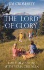 Lord of Glory - Day by Day Devotion with your Children