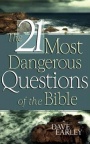 21 Most Dangerous Questions of the Bible