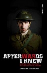 Afterwards I Knew - Stories from First & Second World Wars